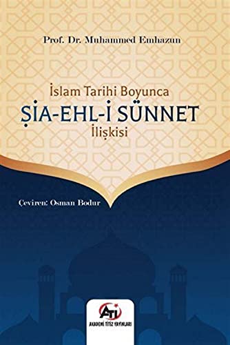 İslam Tarihi Boyunca Şia- ehl-i Sünnet İlişkisi Books