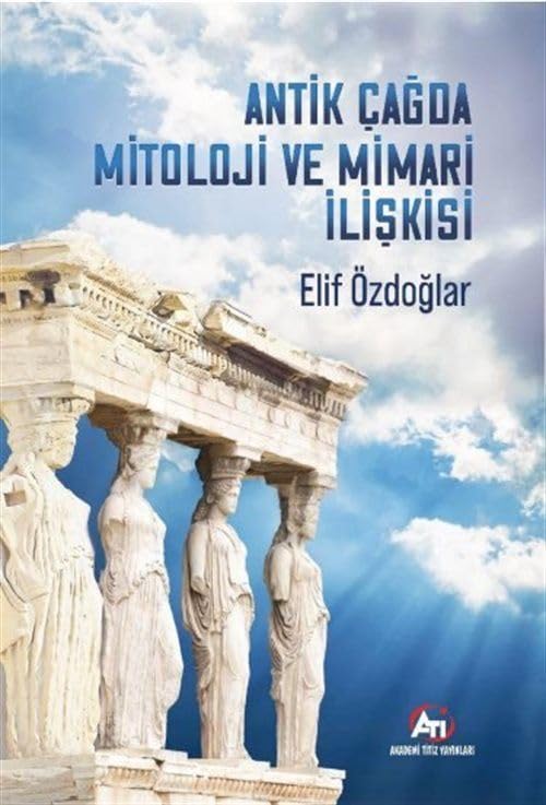 Product Image: Antik Çağ’Da Mitoloji Ve Mimari İlişkisi