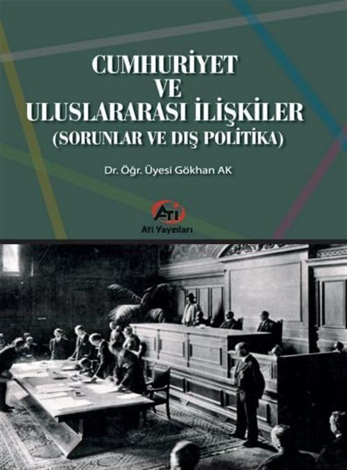 Cumhuriyet Ve Uluslararası İlişkiler (Sorunlar Ve Dış Politika) Books