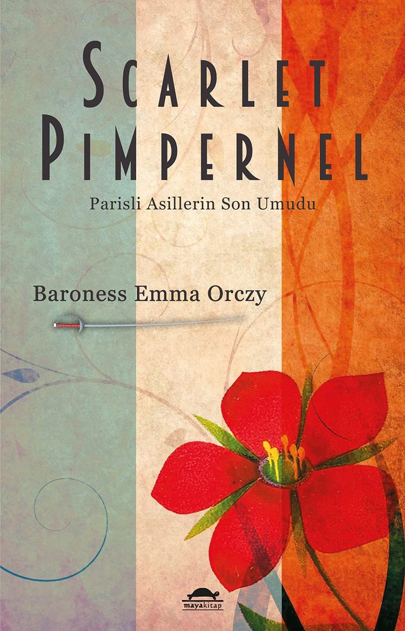 Scarlet Pimpernel: Parisli Asillerin Son Umudu Historical Fiction