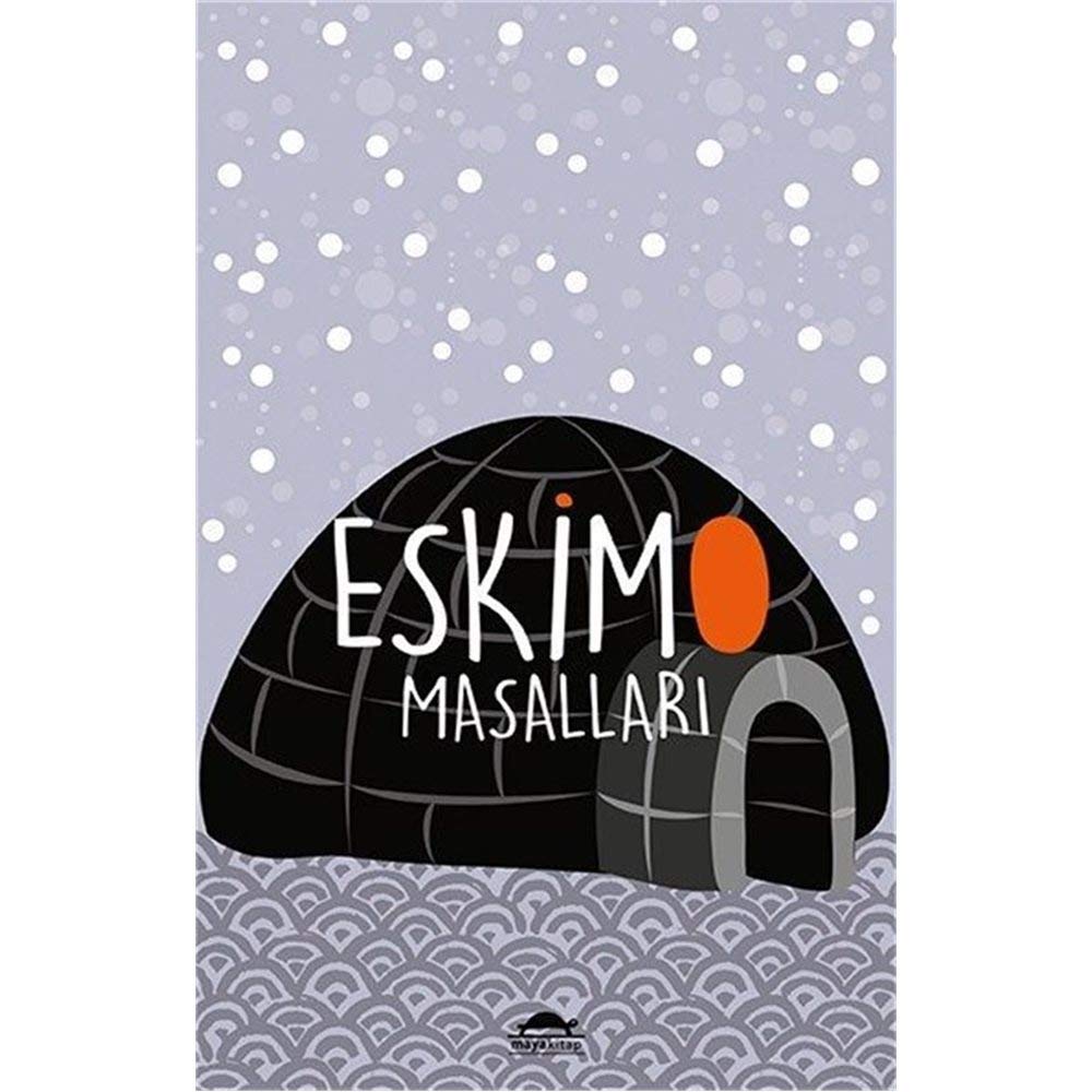 Eskimo Masallari: (Özel Ayracıyla) Fairy Tales & Legends