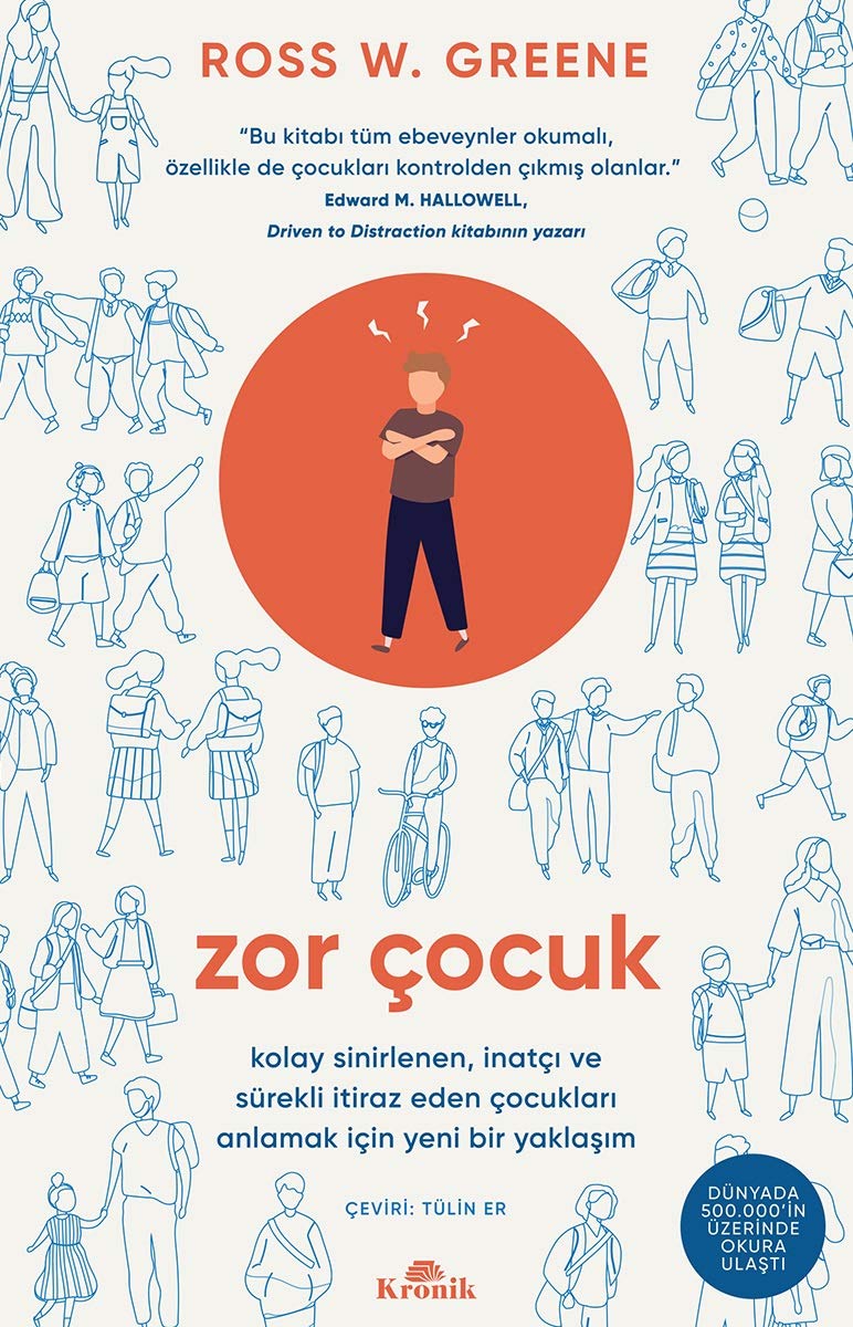 Zor Cocuk Kolay Sinirlenen, Inatci ve Sürekli Itiraz Eden Cocuklari Anlamak Icin Yeni Bir Yaklasim Parents & Children