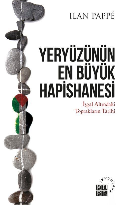 Yeryüzünün En Büyük Hapishanesi - İşgal Altındaki Toprakların Tarihi Books