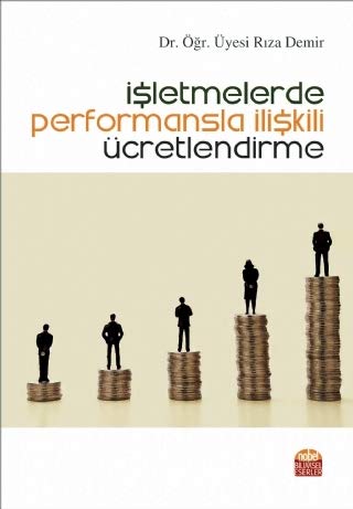 İşletmelerde Performansla İlişkili Ücretlendirme Business, Finance & Career