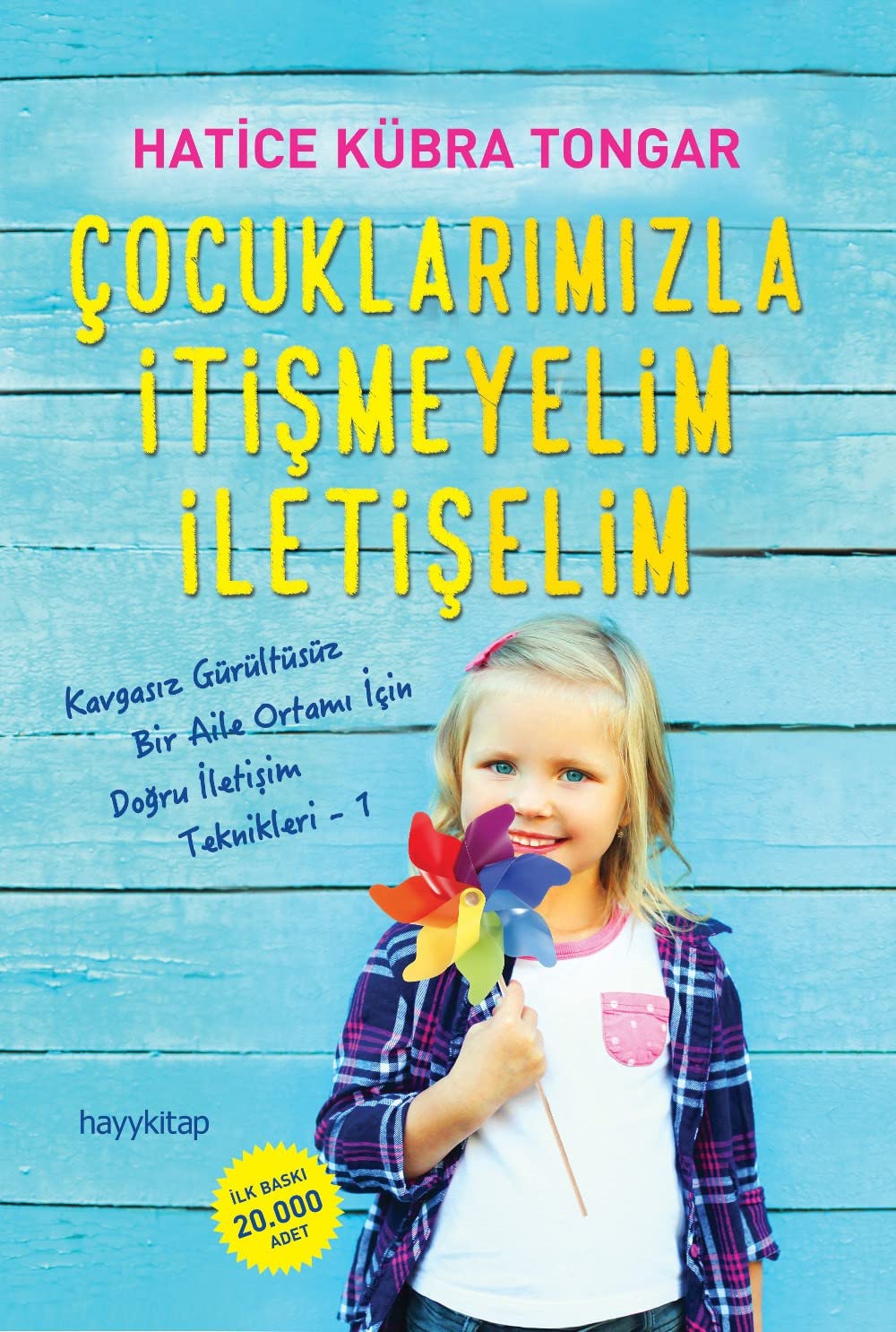 Çocuklarımızla İtişmeyelim İletişelim: Kavgasız Gürültüsüz Bir Aile Ortamı İçin Doğru İletişim Teknikleri - 1 Contemporary literature Books