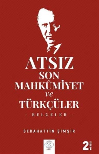 Atsiz Son Mahkumiyet ve Türkcüler Books