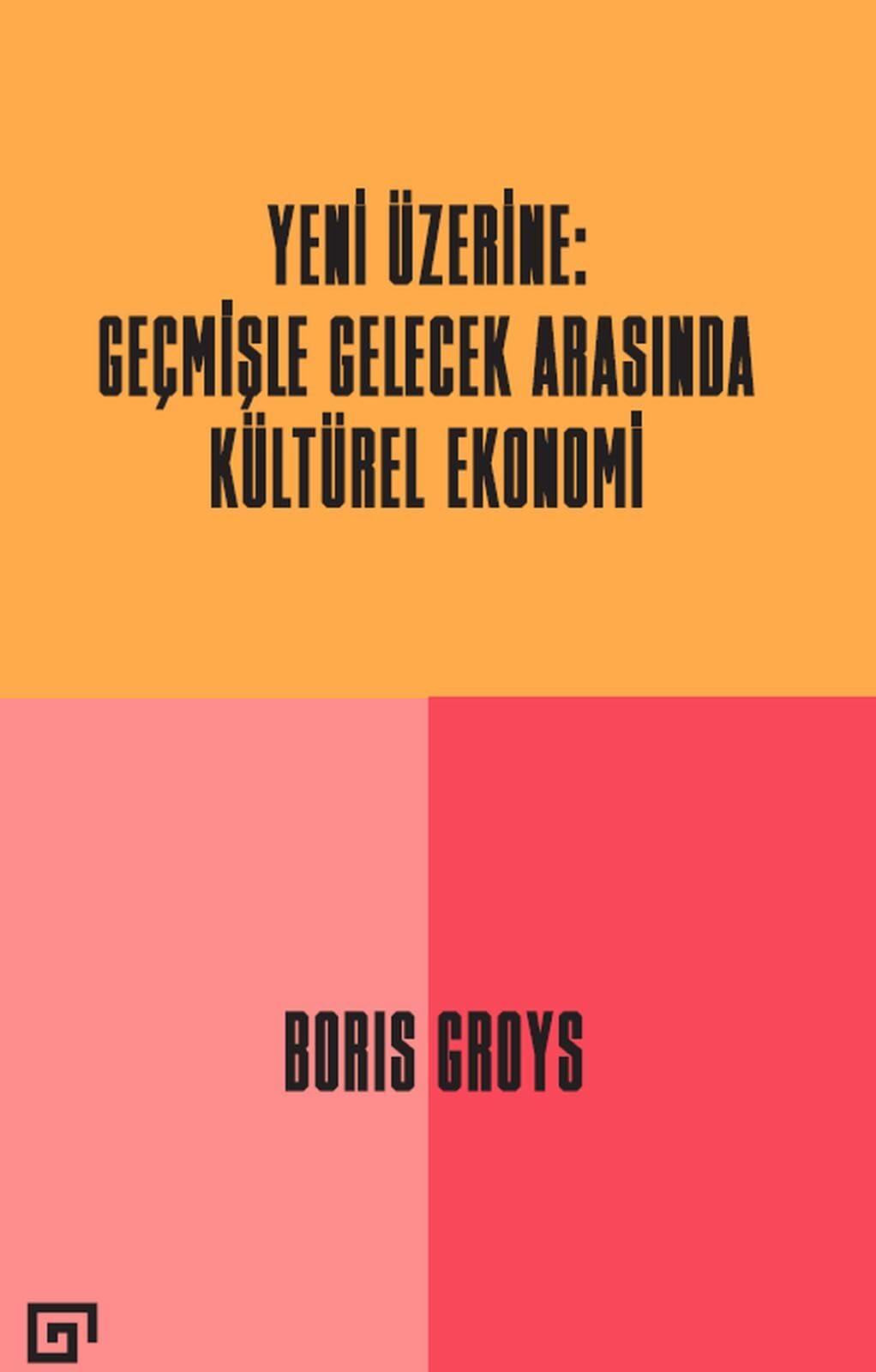 Yeni Üzerine: Geçmişle Gelecek Arasında Kültürel Ekonomi Film, Art & Culture