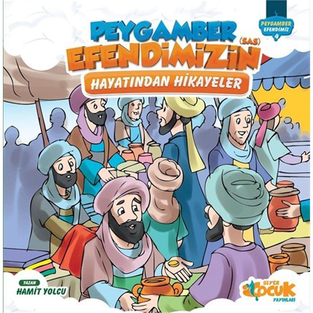 Peygamber Efendimizin (s.a.s.) Hayatından Hikayeler / Peygamber Efendimiz Serisi 4 Books