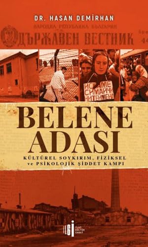 Belene Adası: Kültürel Soykırım, Fiziksel ve Psikolojik Şiddet Kampı Politics & History