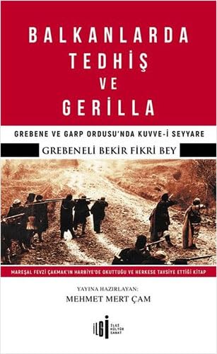 Balkanlarda Tedhiş ve Gerilla: Grebene ve Garp Ordusu’nda Kuvve-i Seyyare Politics & History