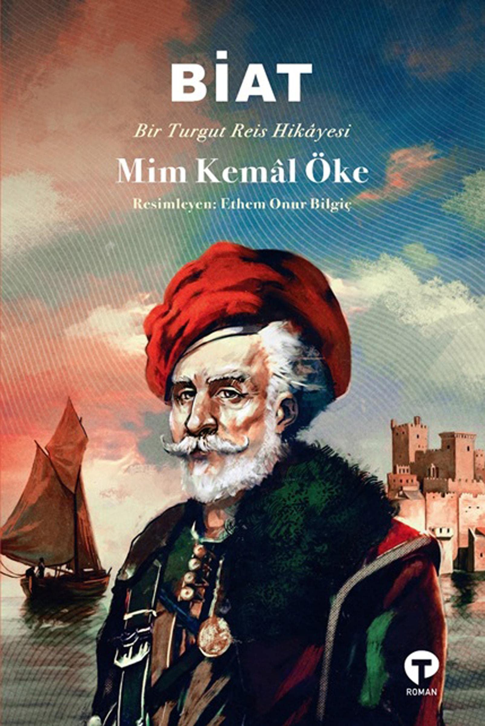 Biat - Bir Turgut Reis Hikayesi Historical Fiction