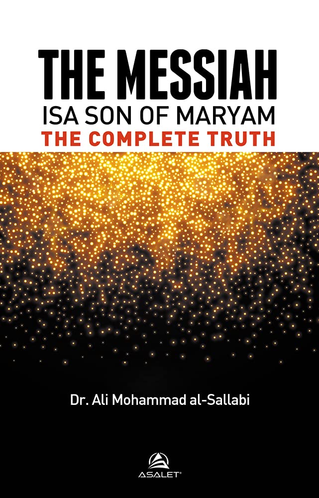 The Messiah Isa Son Of Maryam The Complete Truth Books