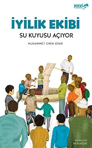 Iyilik Ekibi Su Kuyusu Aciyor Books