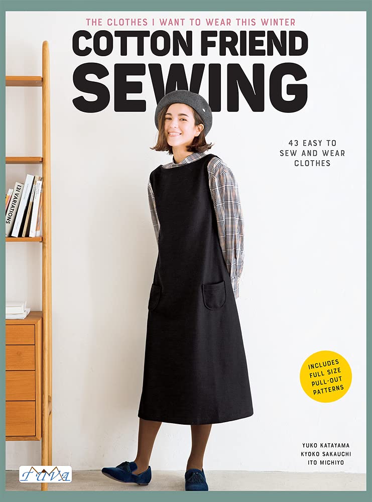 Cotton Friend Sewing: East to Make Clothes to Sew and Wear Quickly "i Want to Make and Wear Them Now: The Clothes I Want to Wear This Winter Hobbies & Crafts