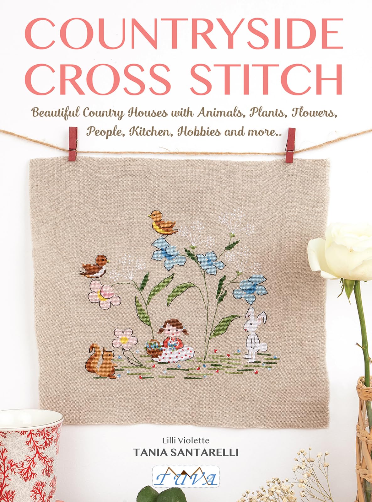 Countryside Cross Stitch: Beautiful Country Houses With Animals, Plants, Flowers, People, Kitchen, Hobbies and More.. Hobbies & Crafts