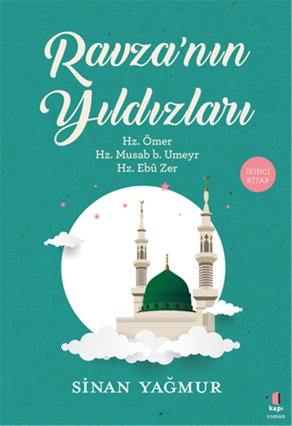 Ravzanin Yildizlari 2: Hz. Ömer, Hz. Musab b. Umeyr, Hz. Eb Zer: Hz. Ömer, Hz. Musab b. Umeyr, Hz. Ebu Zer Social Sciences