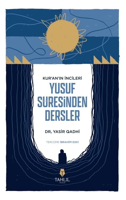 Kur'an’ın İncileri Yusuf Suresinden Dersler Books
