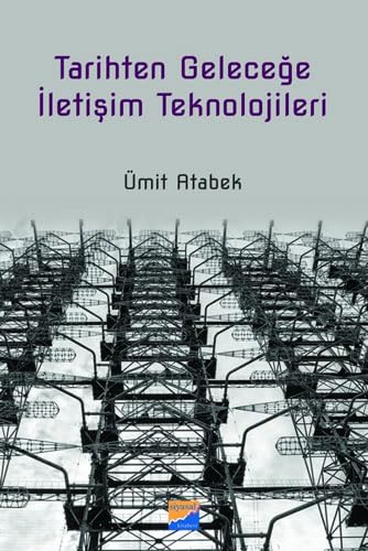 Tarihten Geleceğe İletişim Teknolojileri Media & Communication