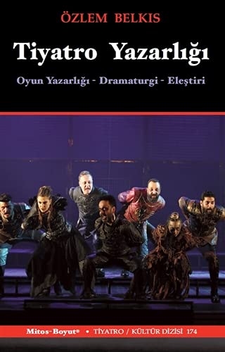 Tiyatro Yazarlığı; Oyun Yazarlığı - Dramaturgi - Eleştiri Books
