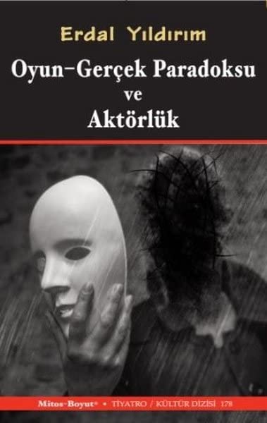 Oyun - Gerçek Paradoksu ve Aktörlük Books