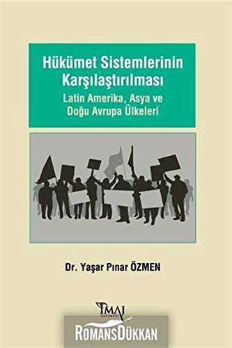 Hükümet Sistemlerinin Karsilastirilmasi Latin Amerika, Asya ve Dogu Avrupa Ülkeleri Books