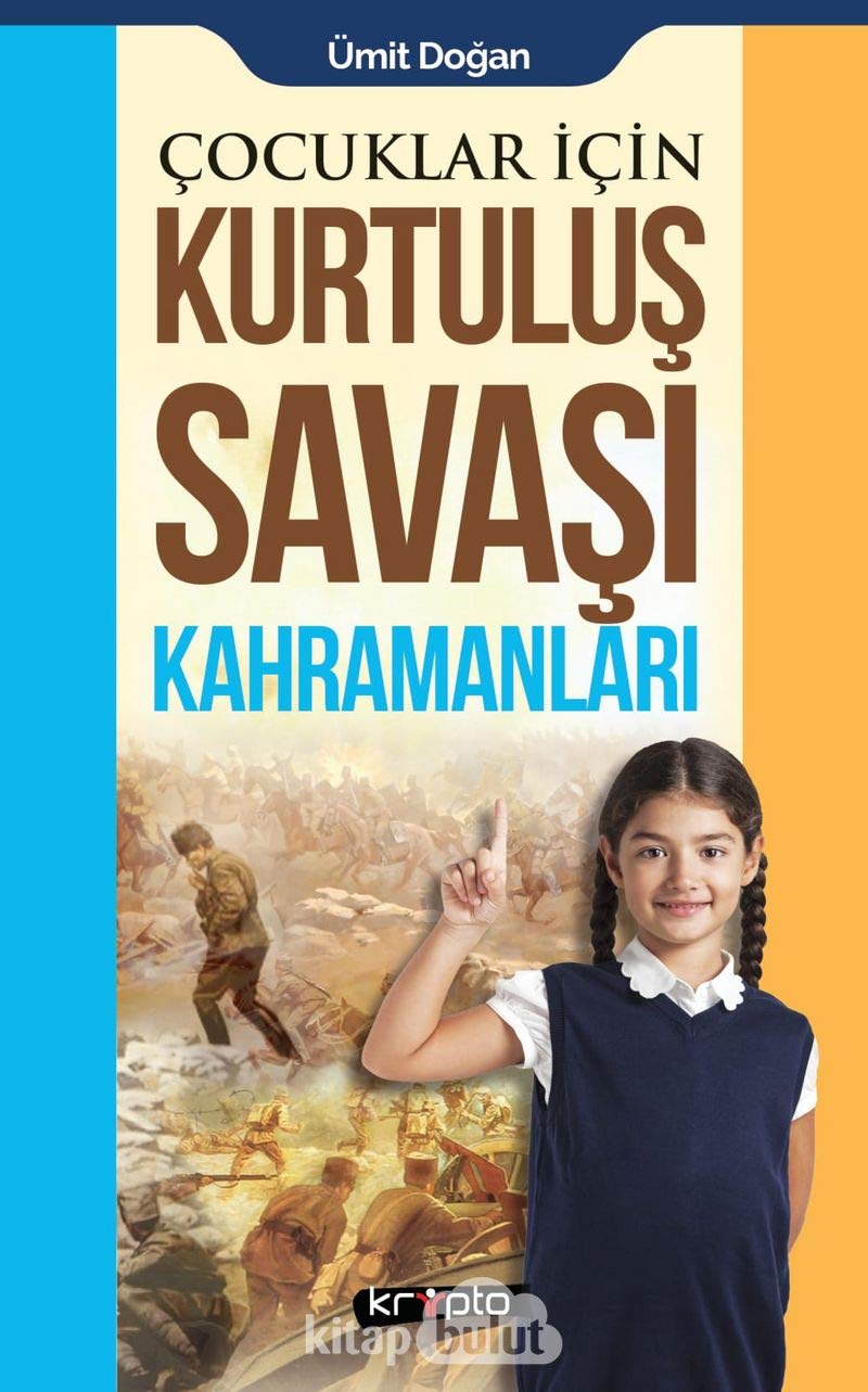 Çocuklar İçin Kurtuluş Savaşı Kahramanları book