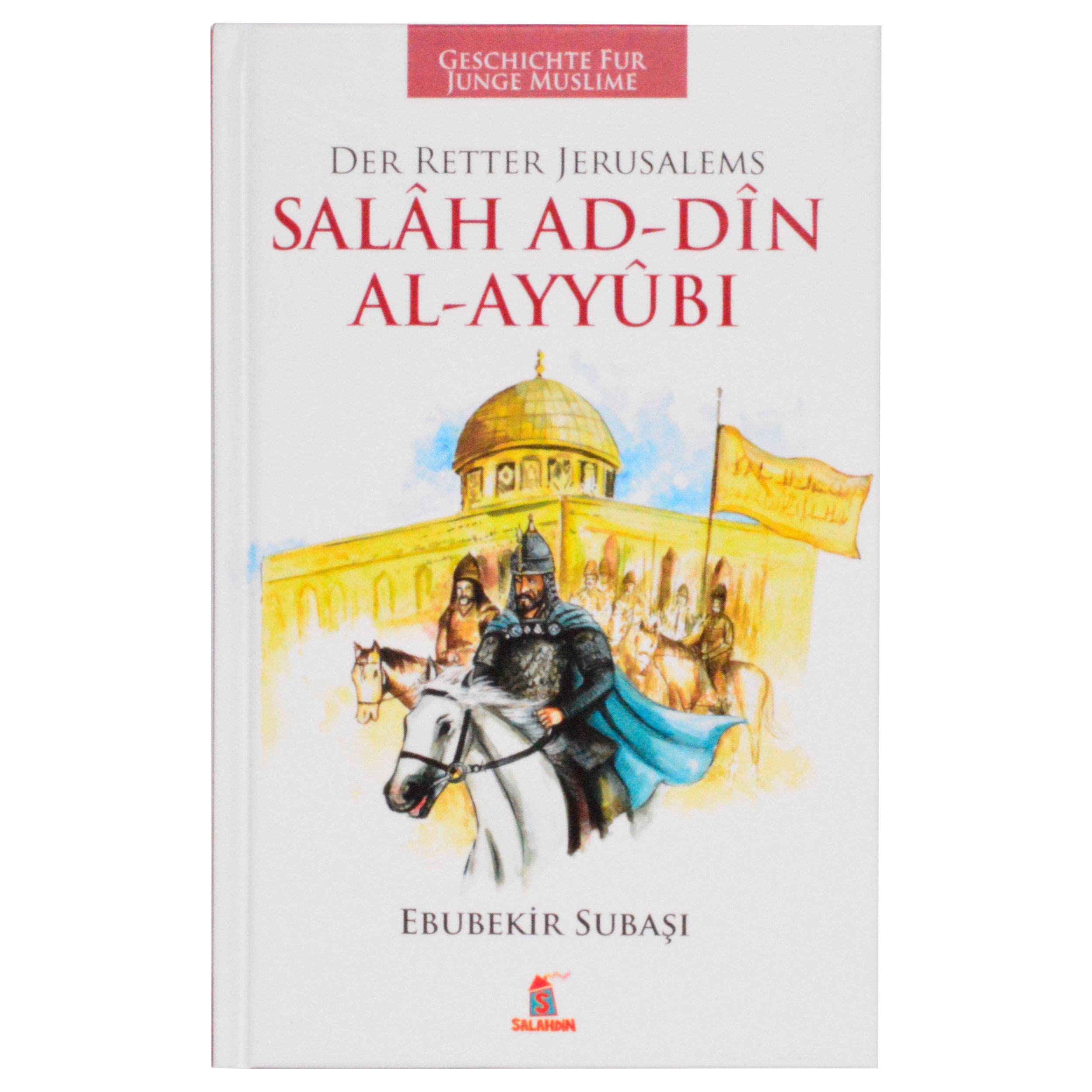 Salah Ad-din Al-Ayyubi - Der Retter Jerusalems Religion & Esotericism