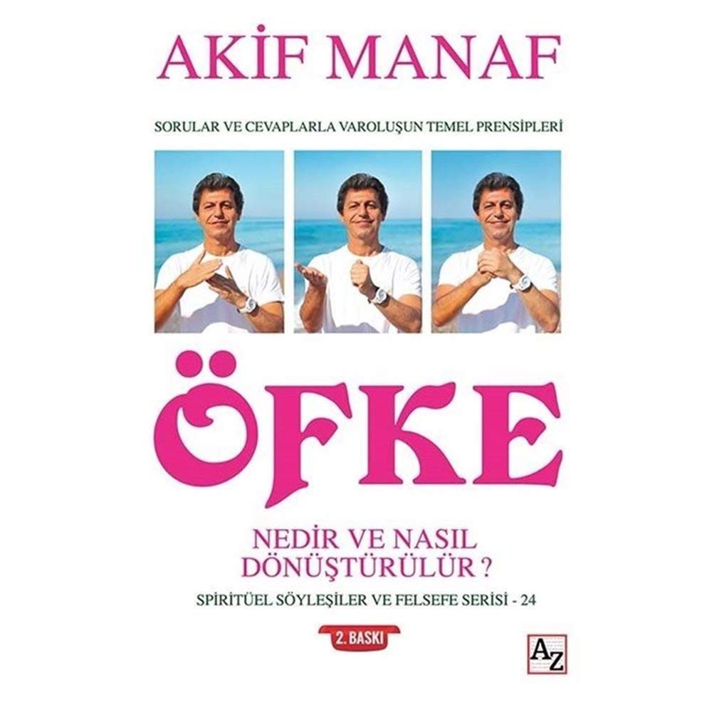 Öfke - Nedir ve Nasıl Dönüştürülür?; Spiritüel Söyleşiler ve Felsefe Serisi - 24 Books