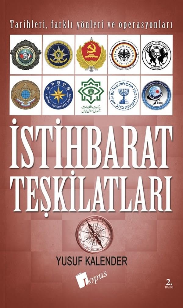 İstihbarat Teşkilatları: Tarihleri, Farklı Yönleri ve Operasyonları - Mit-Cia-Mossad-M16-Elmuharebat-KGB-Savak Politics & History