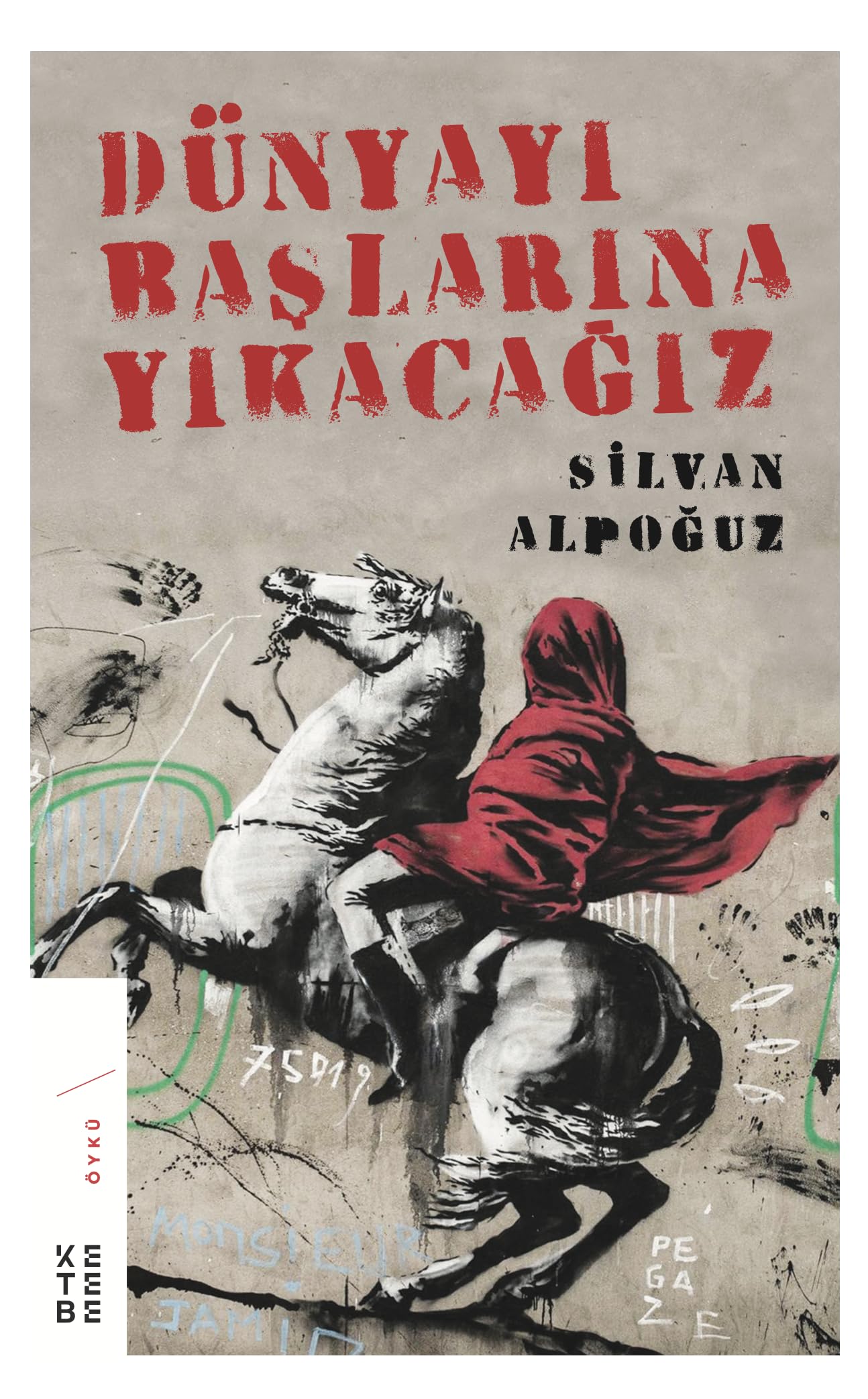 Dünyayı Başlarına Yıkacağız Historical Fiction