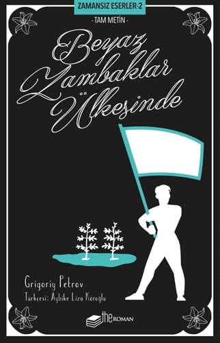 Beyaz Zambaklar Ülkesinde Tam Metin Historical Fiction