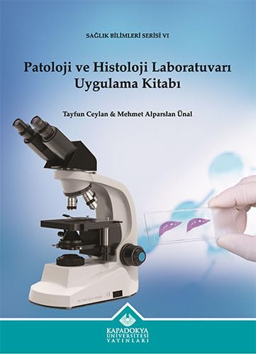Patoloji ve Histoloji Laboratuvarı Uygulama Kitabı Medicine
