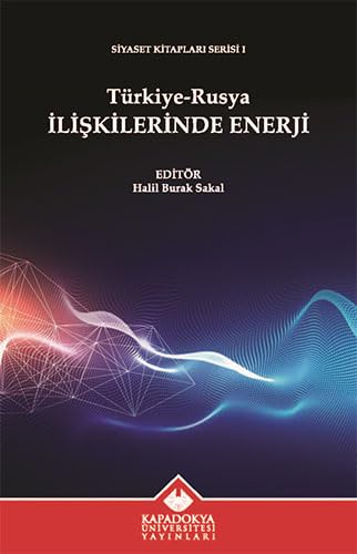 Türkiye-Rusya İlişkilerinde Enerji Politics & History