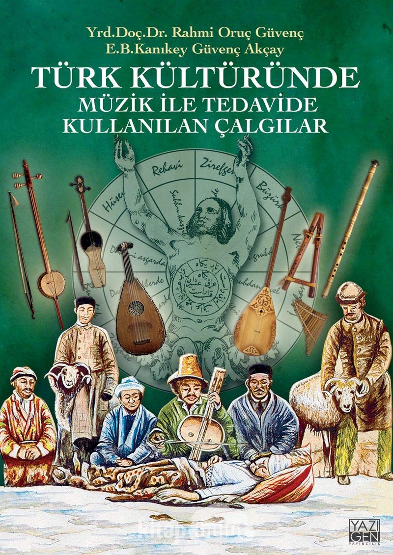 Türk Kültüründe Müzik ile Tedavide Kullanılan Çalgılar Books