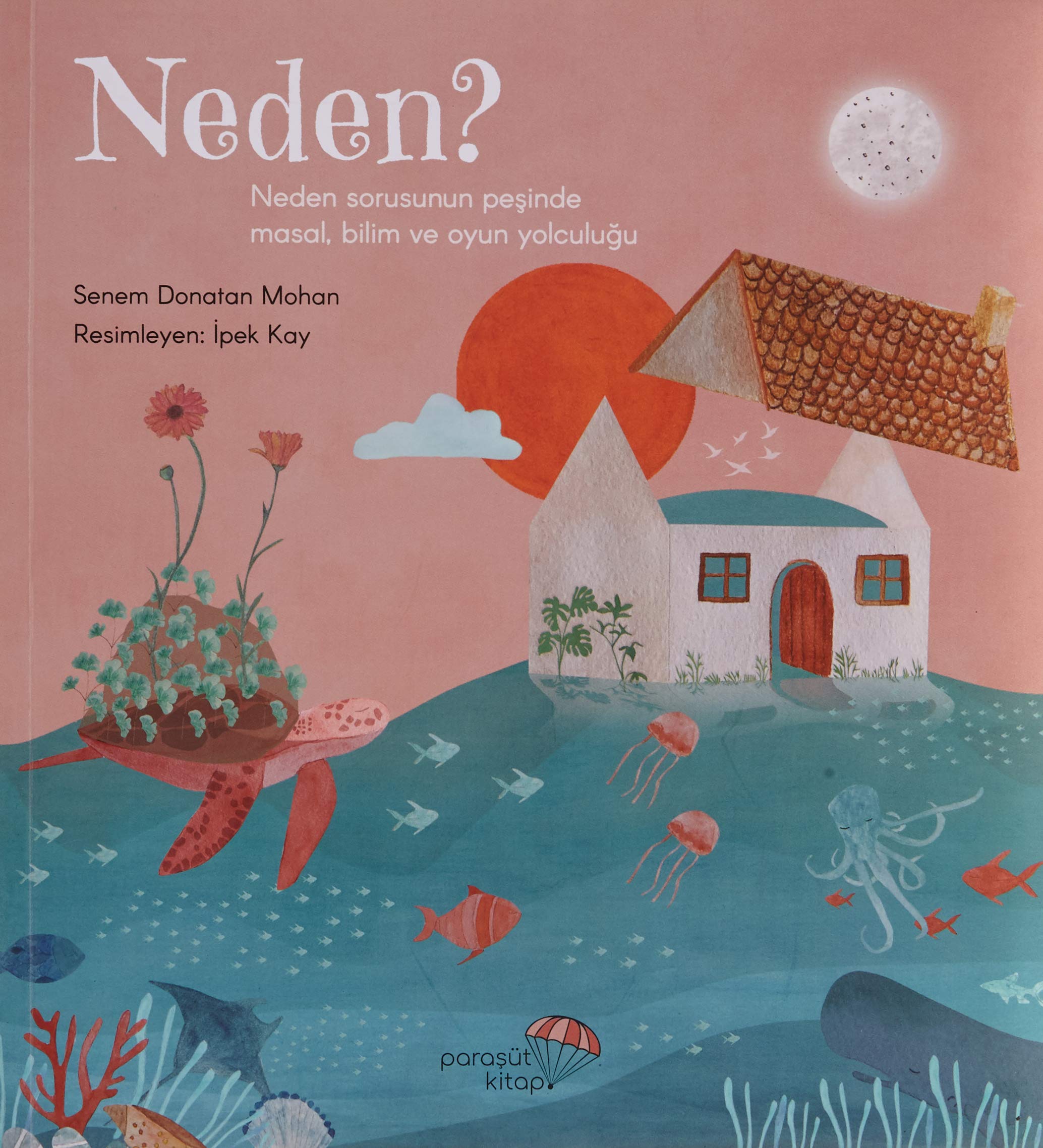 Neden Neden Sorusunun Pesinde Masal Bilim ve Oyun Yolculugu book