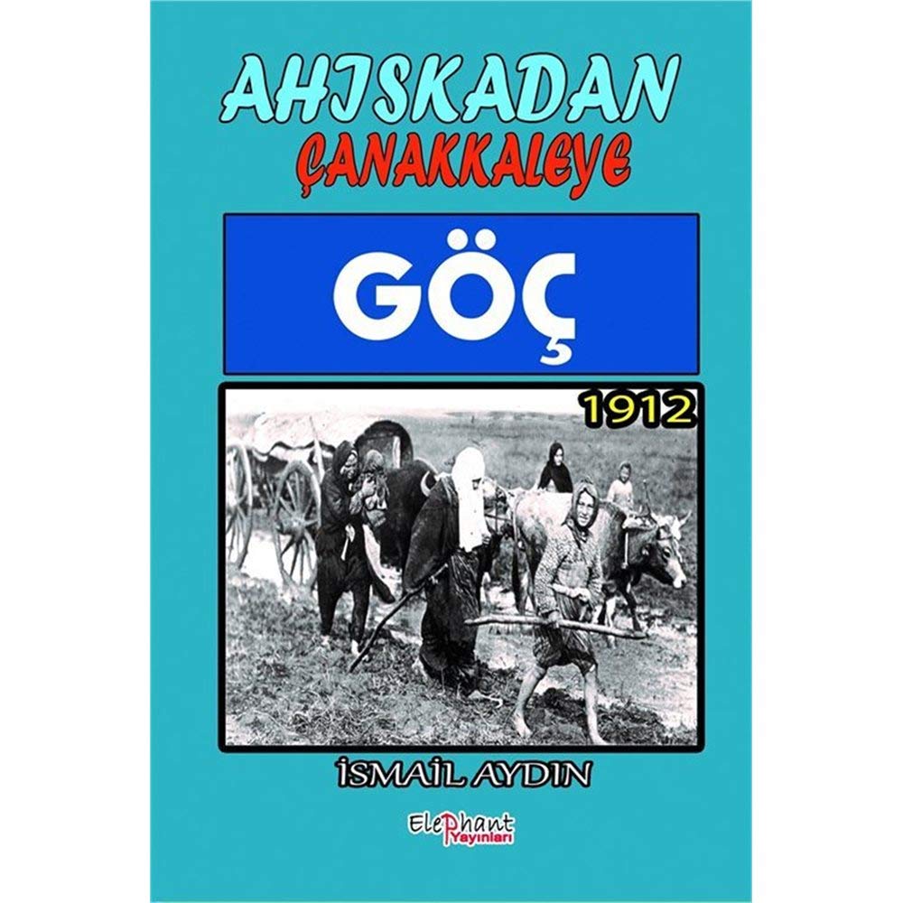 Göç 1912 - Ahıskadan Çanakkaleye Books