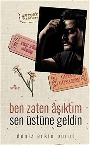 Ben Zaten Aşıktım Sen Üstüne Geldin book