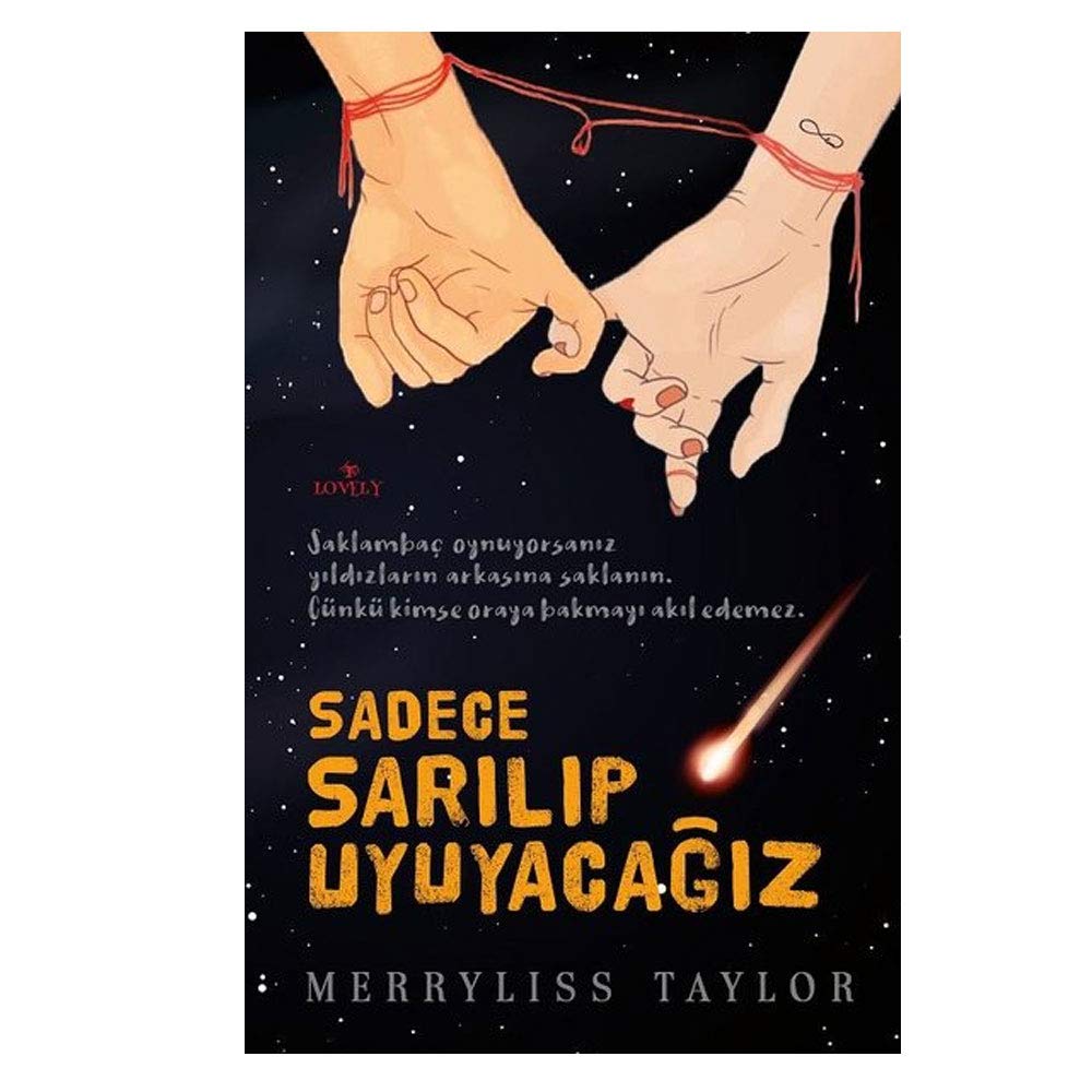 Sadece Sarilip Uyuyacagiz: Saklambaç Oynuyorsanız Yıldızların Arkasına Saklanın. Çünkü Kimse Oraya Bakmayı Akıl Edemez. Historical Fiction