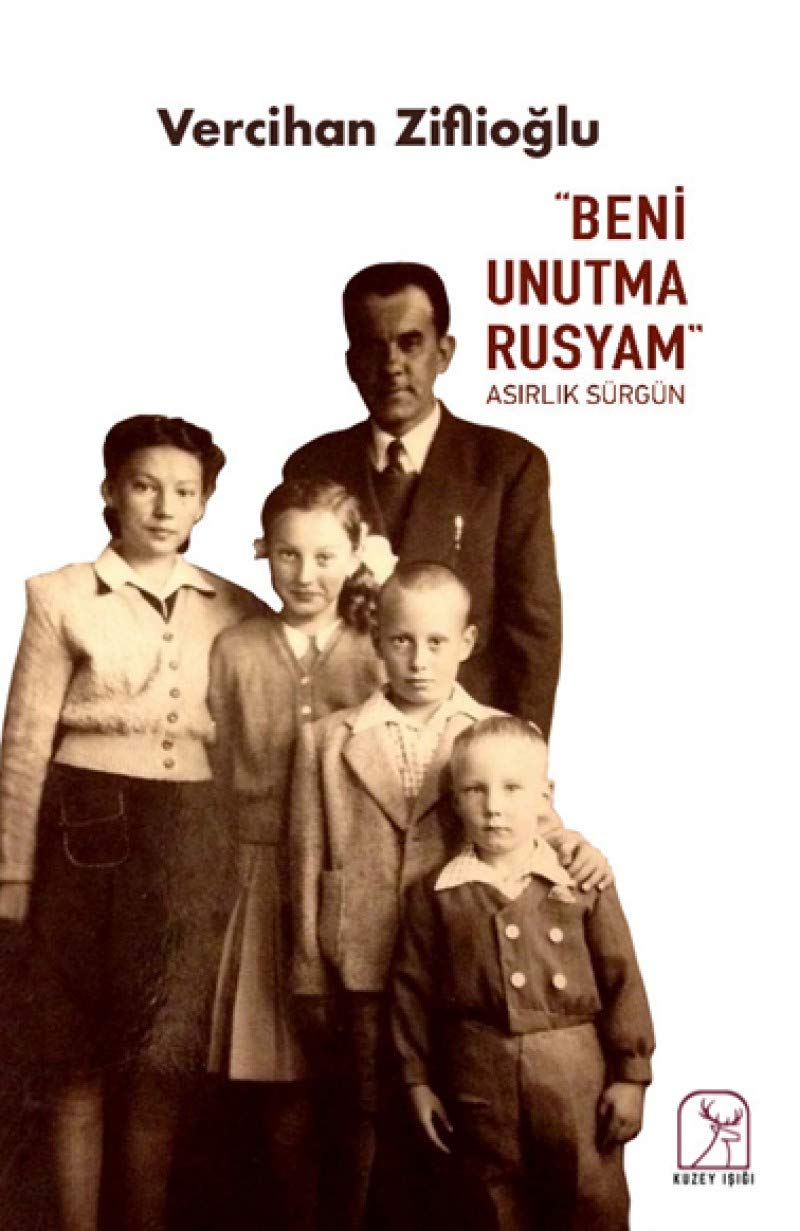 "Beni Unutma Rusyam": Asırlık Sürgün book