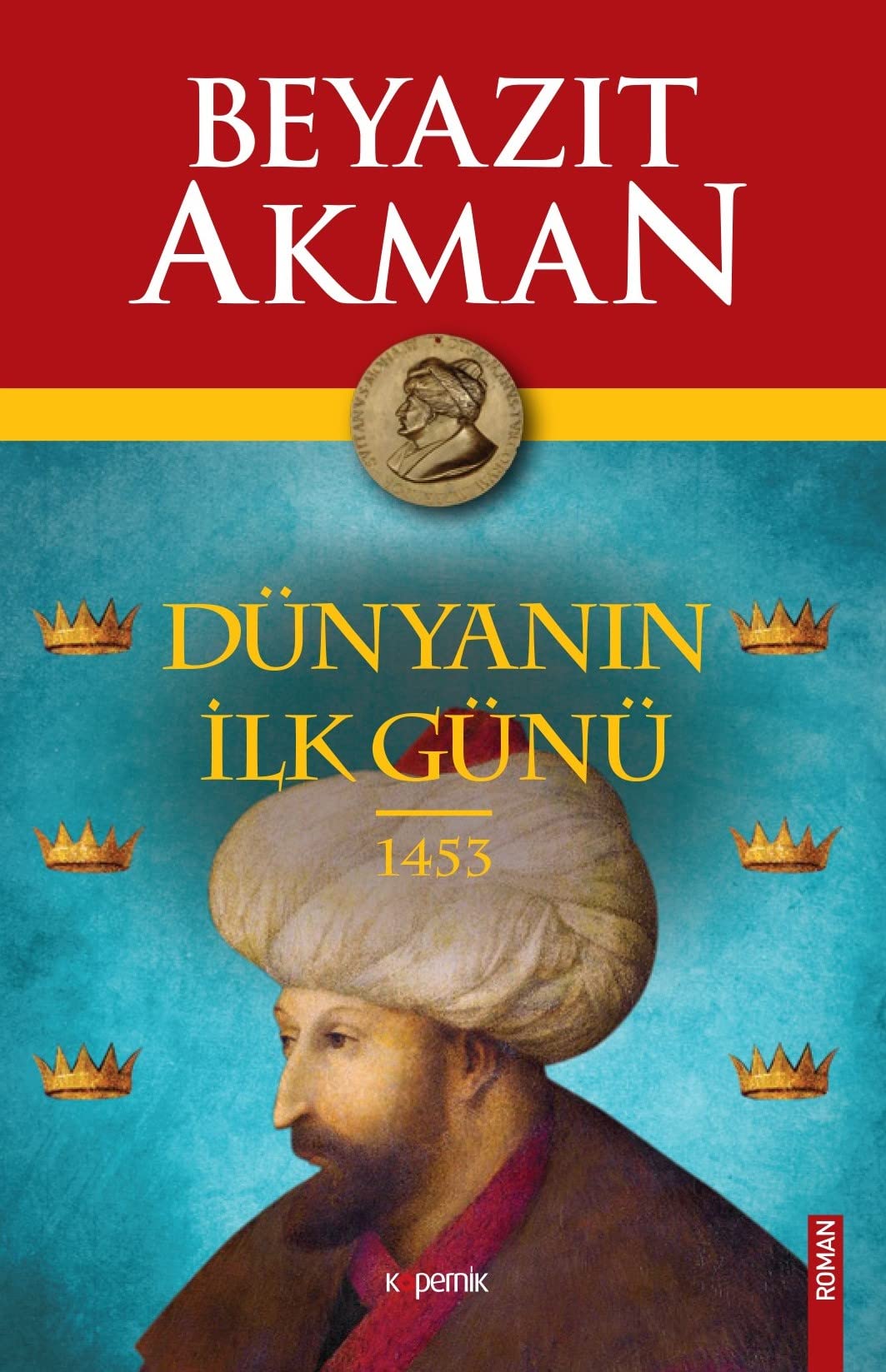 Dünyanin Ilk Günü 1453 Historical Fiction