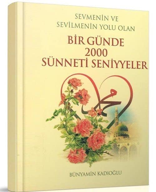 Bir Günde 2000 Sünneti Seniyyeler (Cep Boy) - Sevmenin ve Sevilmenin Yolu Olan Books
