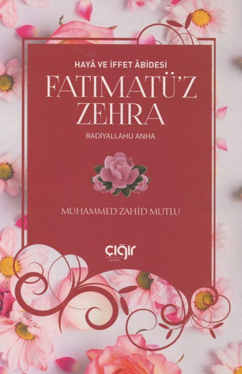 Haya ve Iffet Abidesi Fatimatüz Zehra r.a Social Sciences