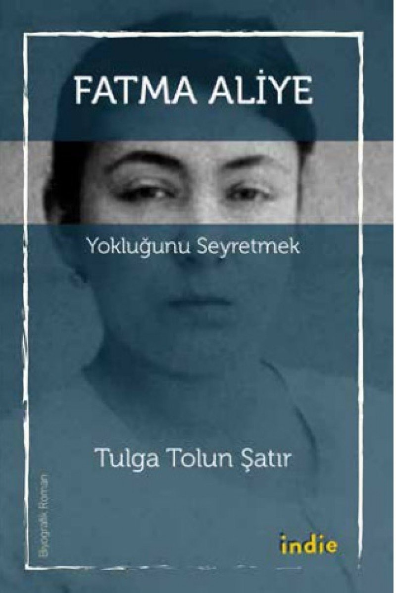 Fatma Aliye: Yokluğunu Seyretmek Historical Fiction