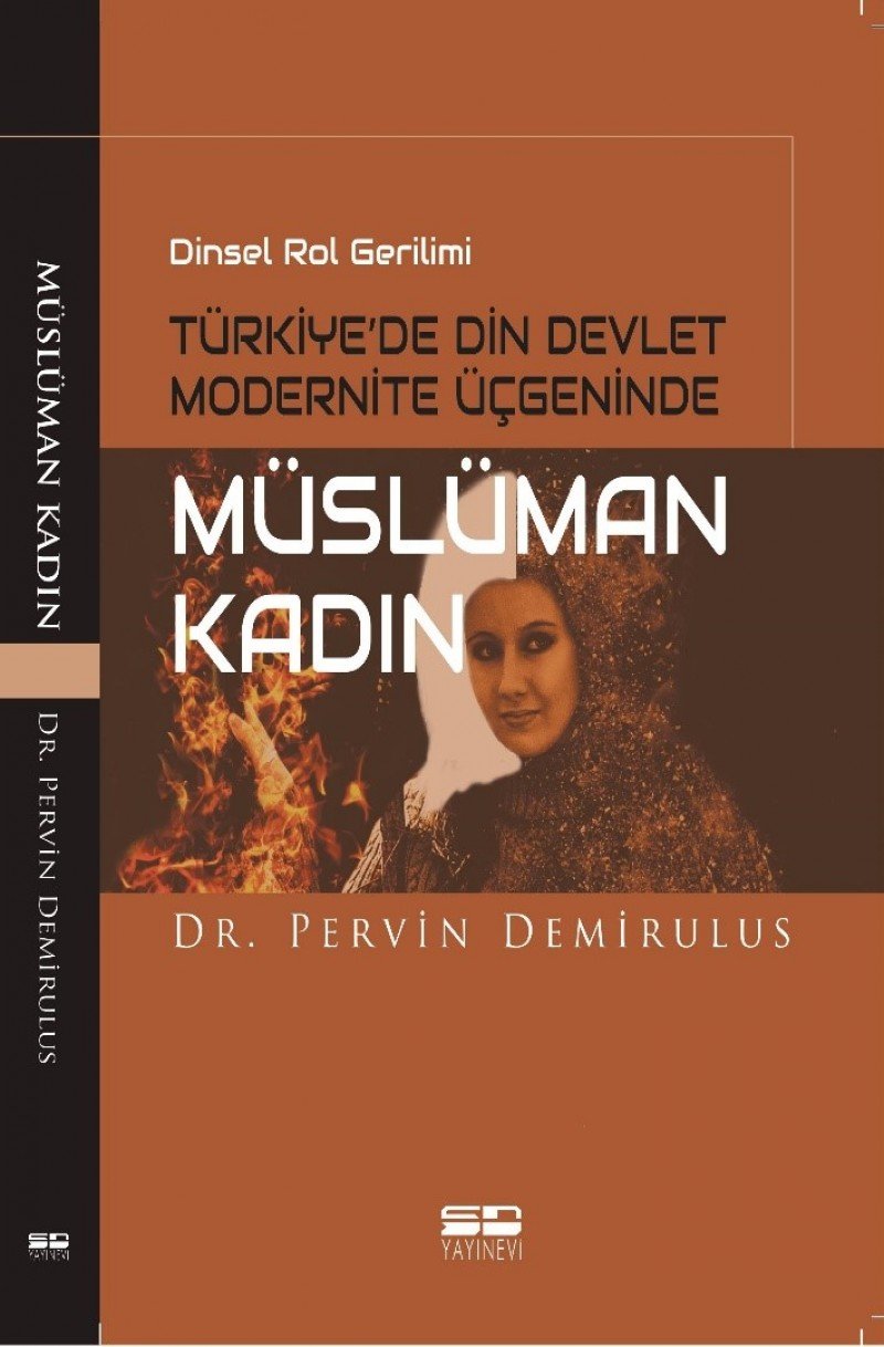 Dinsel Rol Gerilimi Türkiyede Din Devlet Modernite Ücgeninde Müslüman Kadin Social Sciences