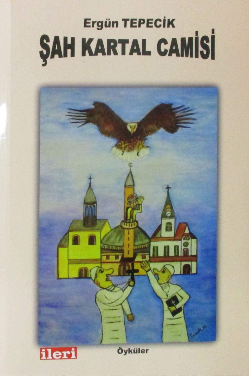 Sah Kartal Camisi: Iki Kilise Burcu Arasinda Tek Minare / Das Minarett zwischen zwei Kirchtürmen Humour & Satire