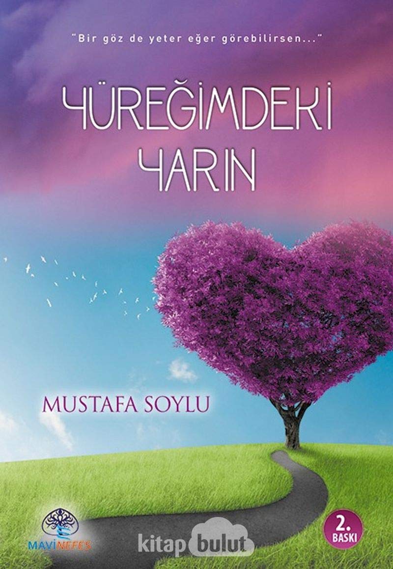 Yüregimdeki Yarin: Bir göz de yeter eger görebilirsen... Historical Fiction