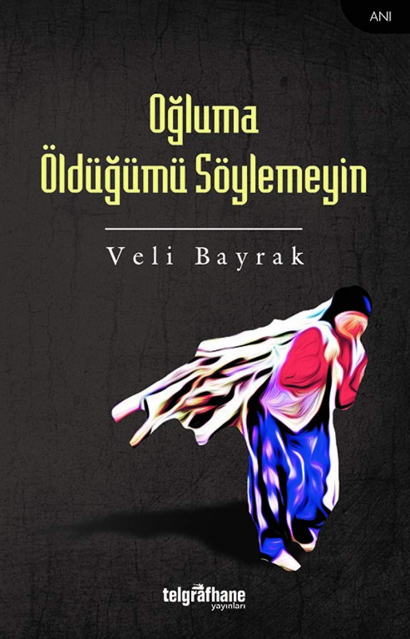 Ogluma Öldügümü Söylemeyin Art & Literature