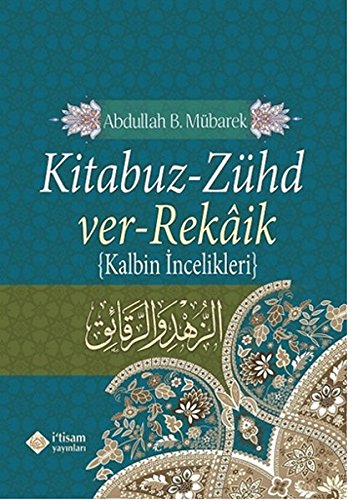 Kitabuz Zühd ver Rekaik: Kalbin Incelikleri Social Sciences