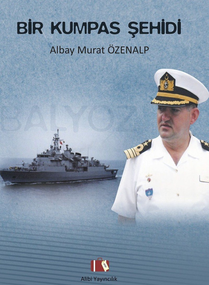 Bir Kumpas Şehidi - Albay Murat Özenalp Politics & History