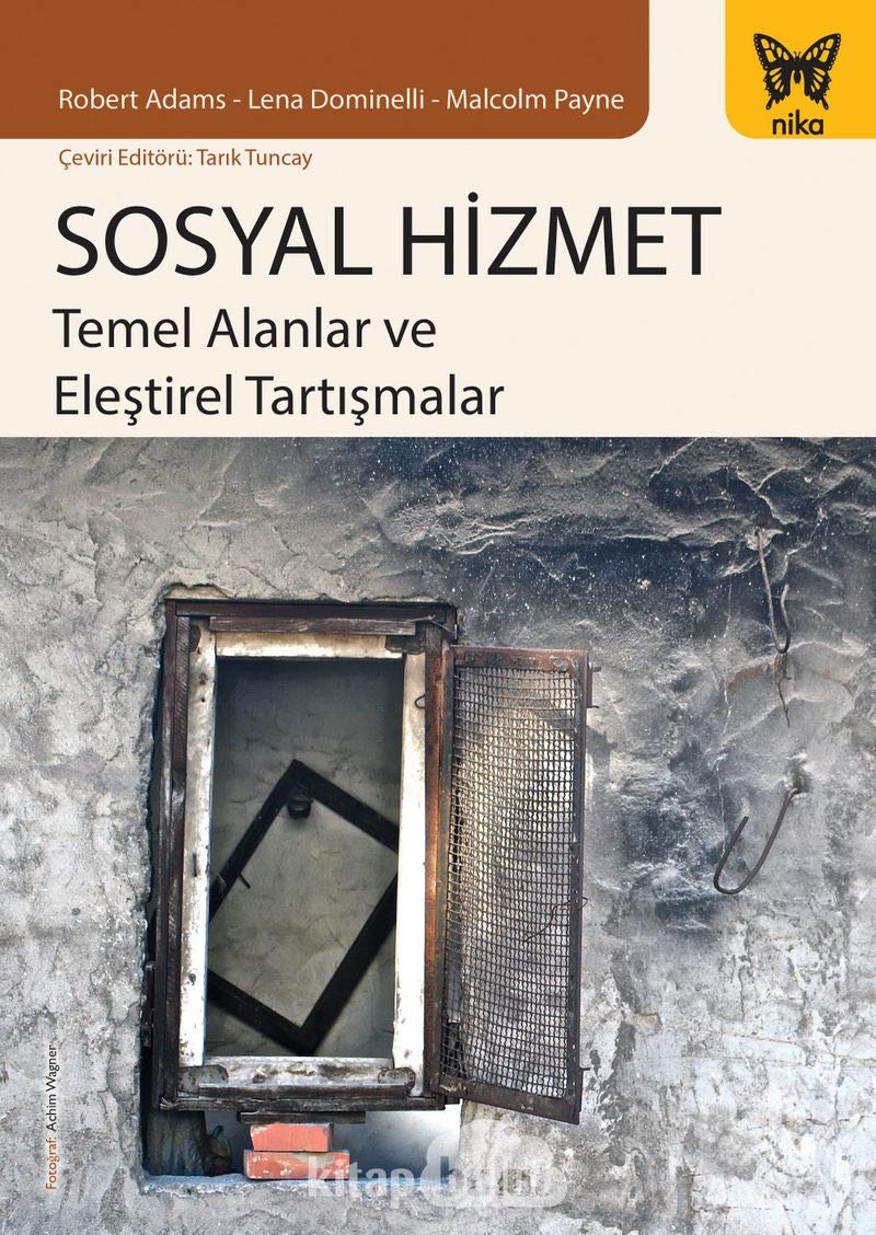 Sosyal Hizmet : Temel Alanlar ve Eleştirel Tartışmalar Politics & History